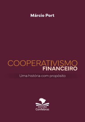 Livro Cooperativismo Financeiro uma história com propósito, de Márcio Port