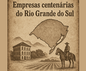 As empresas mais antigas do Rio Grande do Sul